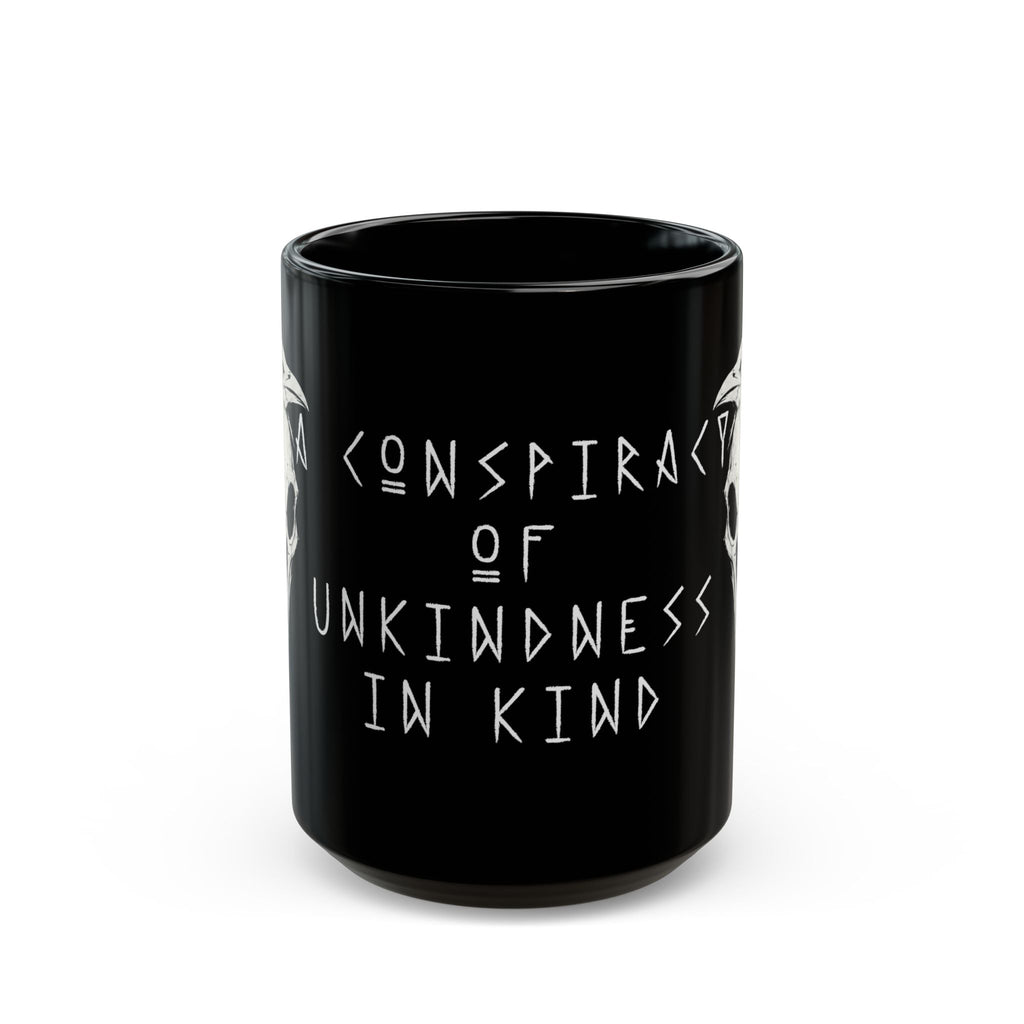Conspiracy of Unkindness Black Mug 15oz
