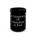 A Conspiracy In Kindness 15oz Mug